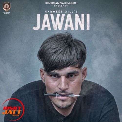 Jawani Meet Gill Mp3 Song Download