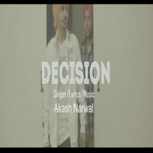 Decision Akash Narwal Mp3 Song Download