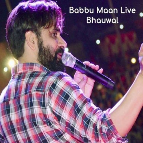 Live Show Part 6 Babbu Maan Mp3 Song Download