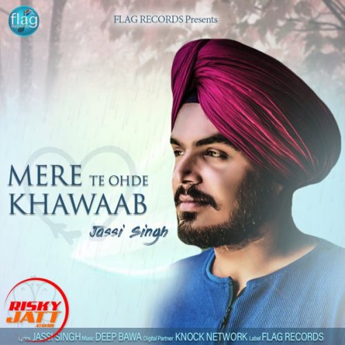 Mere Te Ohde Khawaab Jassi Singh Mp3 Song Download