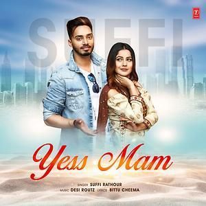 Yess Mam Suffi Rathour Mp3 Song Download