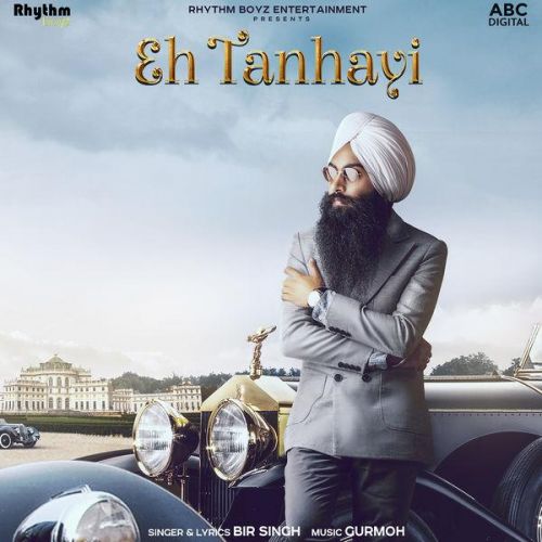 Eh Tanhayi Bir Singh, Gurmoh Mp3 Song Download