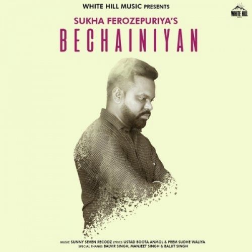 Bechainiyan Sukha Ferozepuriya Mp3 Song Download