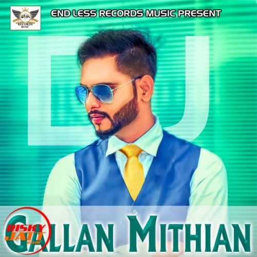 Gallan Mithian Deep Jagdeep Mp3 Song Download