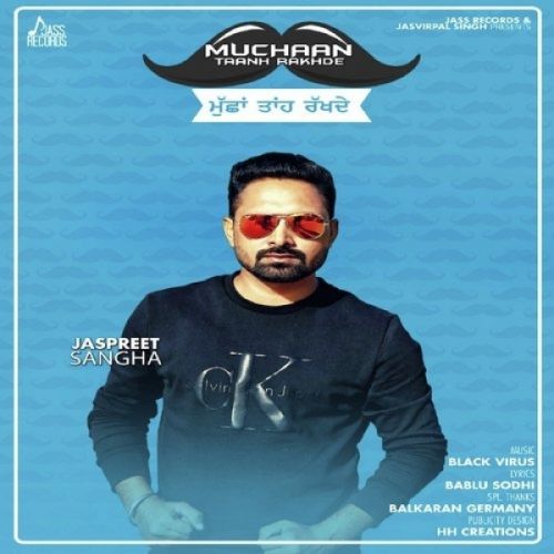 Muchaan Taanh Rakhde Jaspreet Sangha Mp3 Song Download