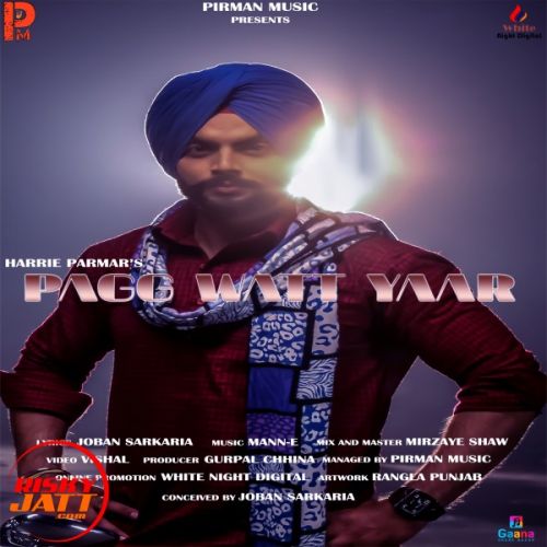 Pagg Watt Yaar Harrie Parmar Mp3 Song Download