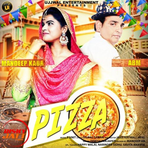 Pizza ABM, Mandeep Kaur Mp3 Song Download