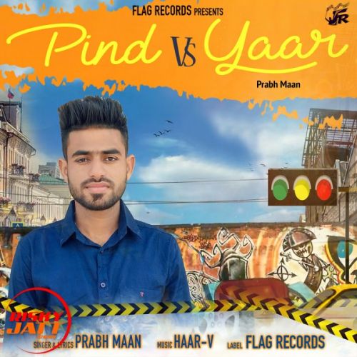 Pind vs Yaar Prabh Maan Mp3 Song Download