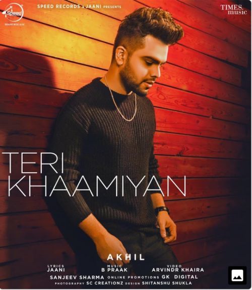 Teri Khaamiyan Akhil Mp3 Song Download