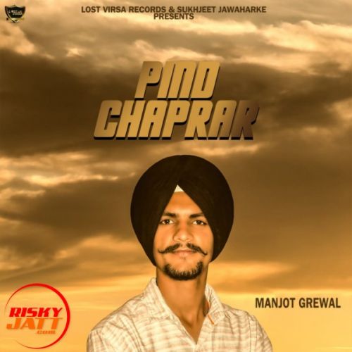 Pind Chaprar Manjot Grewal Mp3 Song Download