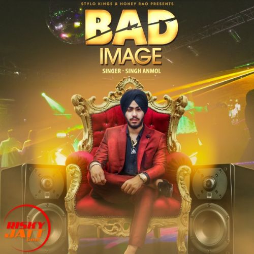 Bad Image Singh Anmol Mp3 Song Download