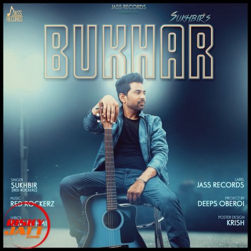 Bukhar Sukhbir Mp3 Song Download