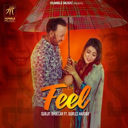 Feel Surjit Bhullar, Gurlez Akhtar Mp3 Song Download