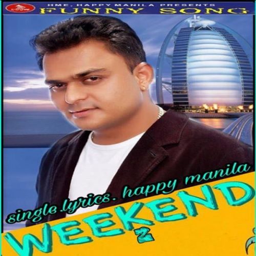 Weekend 2 Happy Manila Mp3 Song Download