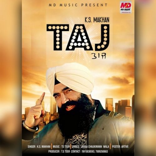 Taj KS Makhan Mp3 Song Download