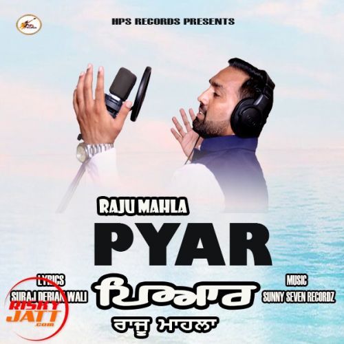 Pyar Raju Mahla Mp3 Song Download