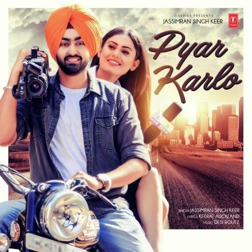 Pyar Karlo Jassimran Singh Keer Mp3 Song Download