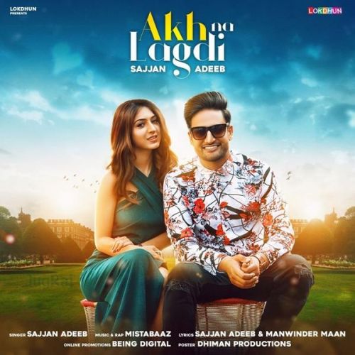 Akh Na Lagdi Sajjan Adeeb Mp3 Song Download