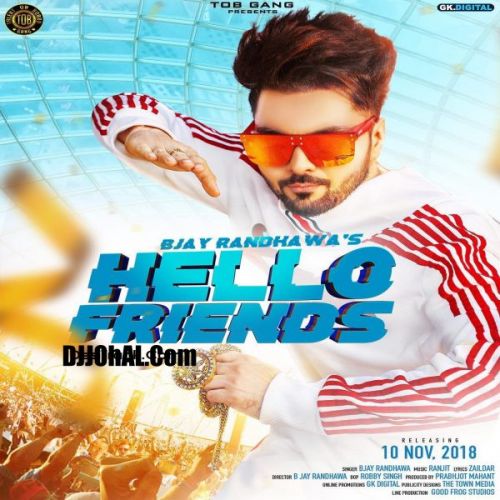 Hello Friends B Jay Randhawa Mp3 Song Download