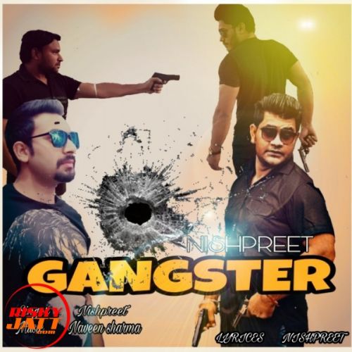 Gangster Nishpreet Mp3 Song Download