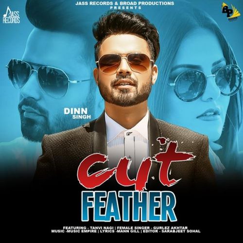 Cut Feather Dinn Singh, Gurlez Akhtar Mp3 Song Download