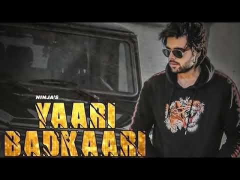 Yaari Badkaari Ninja Mp3 Song Download