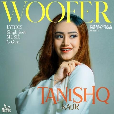 Woofer Tanishq Kaur Mp3 Song Download