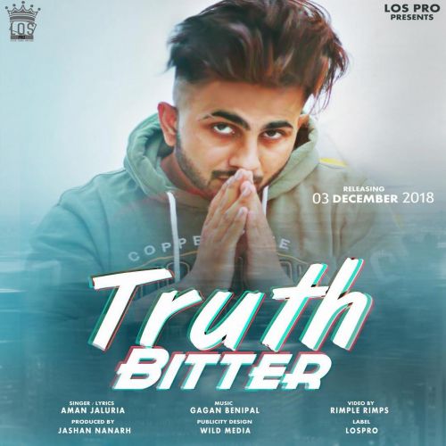 Truth Bitter Aman Jaluria Mp3 Song Download