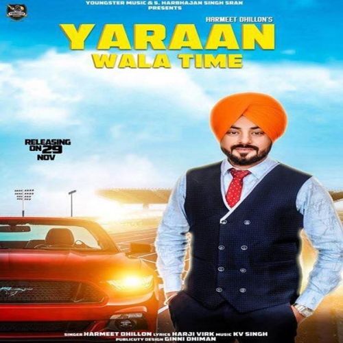 Yaaran Wala Time Harmeet Dhillon Mp3 Song Download