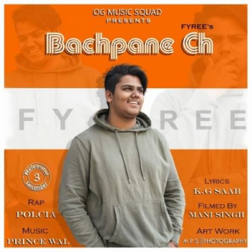 Bachpane Ch Fyree, Polcia Mp3 Song Download