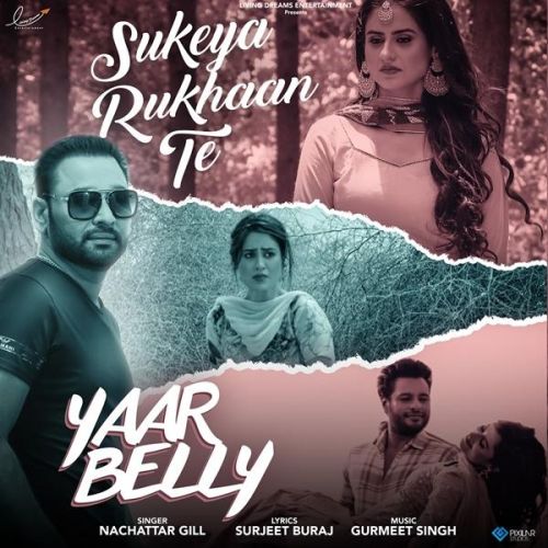 Sukeya Rukhaan Te (Yaar Belly) Nachhatar Gill Mp3 Song Download