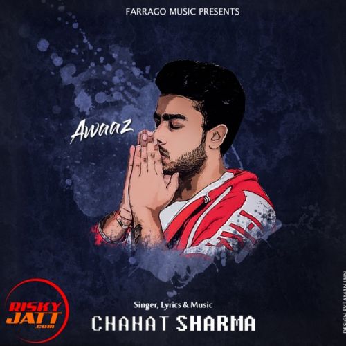 Awaaz Chahat Sharma Mp3 Song Download