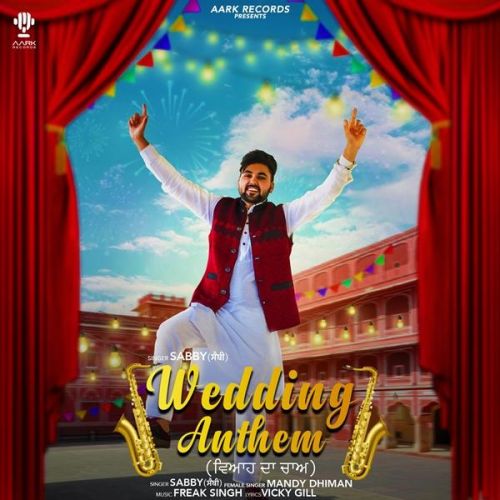 Wedding Anthem Sabby, Mandy Dhiman Mp3 Song Download