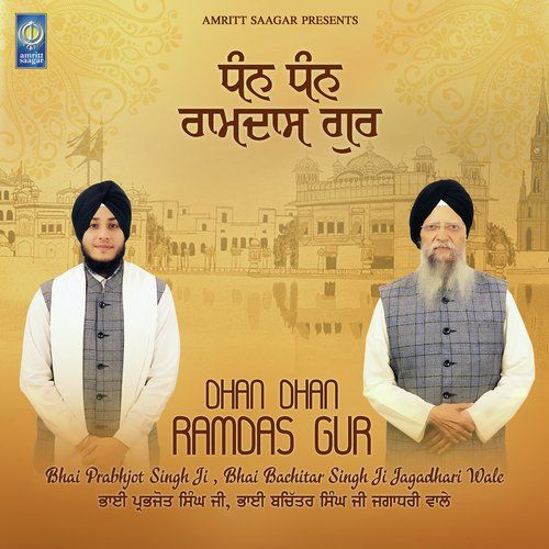 Dhan Dhan Ramdas Gur By Bhai Prabhjot Singh Ji and Bhai Bachitar Singh Ji Jagadhari Wale full album mp3 songs