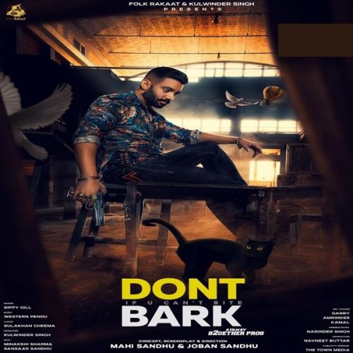 Dont Bark If You Cant Bite Sippy Gill Mp3 Song Download