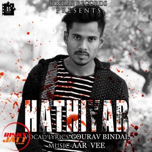 Hathiyar Gourav Bindal Mp3 Song Download