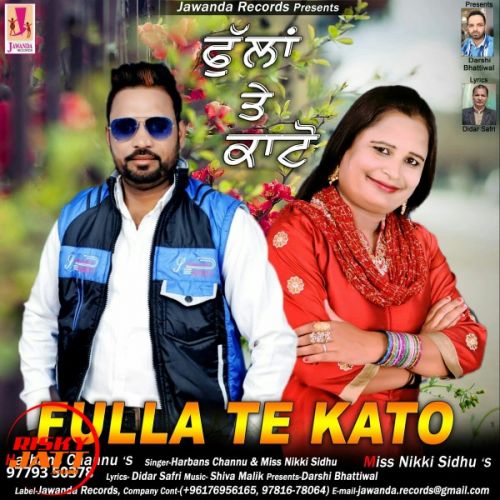 Fulla Te kato Harbans Channu, Miss Nikki Sidhu Mp3 Song Download