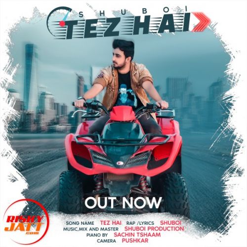 Tez hai Shuboi Mp3 Song Download