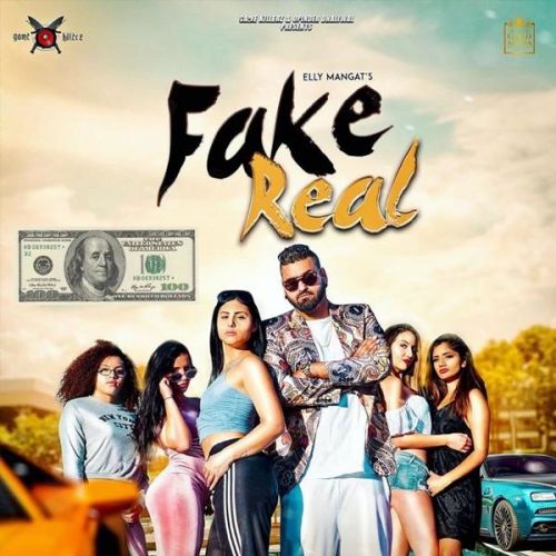 Fake Real Elly Mangat Mp3 Song Download