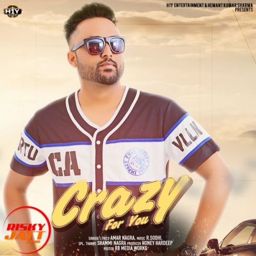 Crazy For You Amar Nagra Mp3 Song Download