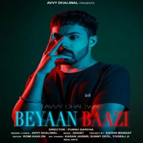 Beyaan Baazi Avvy Dhaliwal Mp3 Song Download