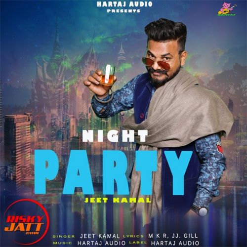 Night party Jeet Kamal Mp3 Song Download