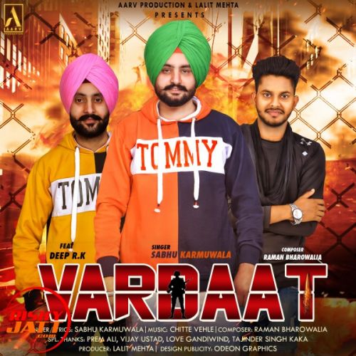 Vardaat Sabhu Karmuwala, Deep R K Mp3 Song Download