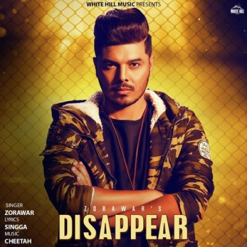 Disappear Zorawar Mp3 Song Download