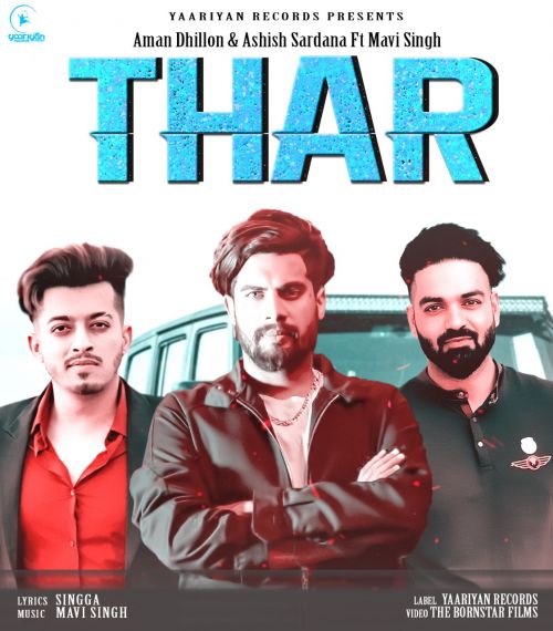 Thar Aman Dhillon, Ashish Sardana, Singga Mp3 Song Download