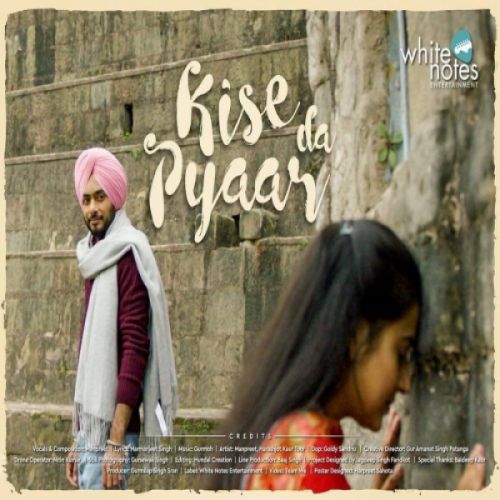 Kise Da Pyaar Manpreet Mp3 Song Download