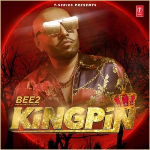 Kingpin Bee 2 Mp3 Song Download