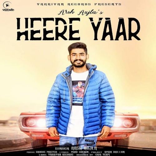 Heere Yaar Arsh Aujla Mp3 Song Download