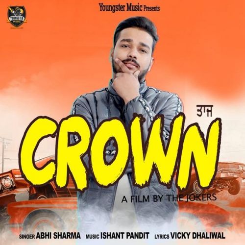 Crown Abhi Sharma Mp3 Song Download