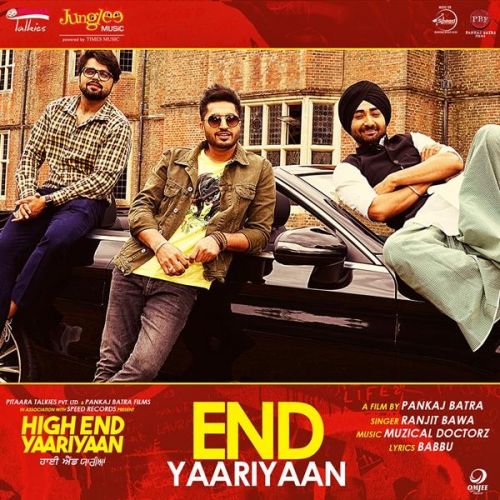 End Yaariyaan (High End Yaariyaan) Ranjit Bawa Mp3 Song Download